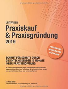 Praxiskauf & Praxisgründung 2019: Schritt für Schritt durch die entscheidenden 12 Monate Ihrer Praxiseröffnung