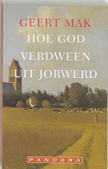 Hoe God verdween uit Jorwerd / druk 39 (Pandora pockets)
