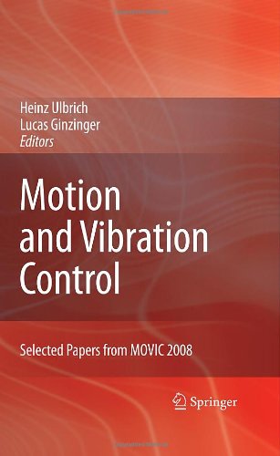 Motion and Vibration Control: Selected Papers from MOVIC 2008