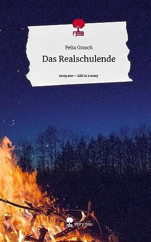 Das Realschulende. Life is a Story - story.one