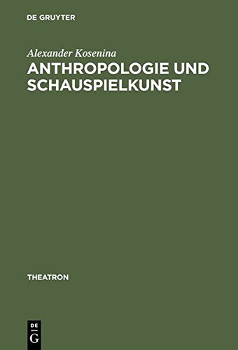 Anthropologie und Schauspielkunst: Studien zur ›eloquentia corporis‹ im 18. Jahrhundert (Theatron, Band 11)