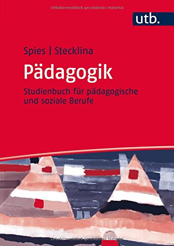 Anke Spies Pädagogik, Studienbuch Für Pädagogische Und Soziale Berufe (Utb L (Large-Format))