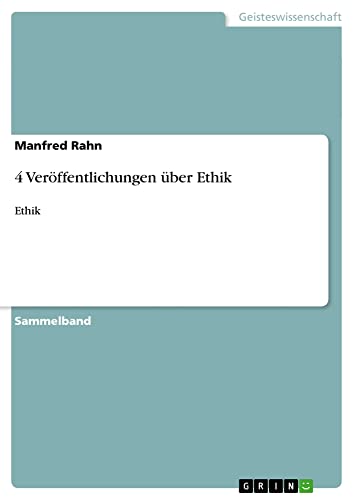 4 Veröffentlichungen über Ethik: Ethik