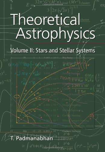 2: Theoretical Astrophysics (Theoretical Astrophysics (Paperback))