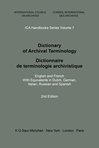 Dictionary of Archival Terminology; Dictionnaire de terminologie archivistique (Ica Handbooks Series)