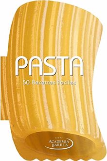 Pasta : 50 recettes faciles