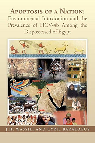 Apoptosis of a Nation: Environmental Intoxication and the Prevalence of HCV-4b Among the Dispossessed of Egypt