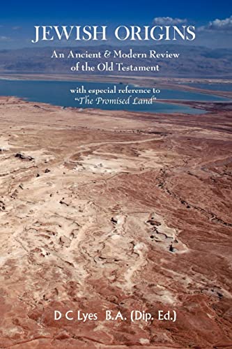 Jewish Origins: An Ancient & Modern Review of the Old Testament: An Ancient and Modern Review of the Old Testament