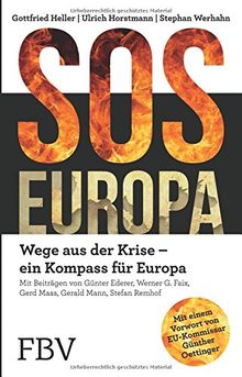 SOS Europa: Wege aus der Krise - Ein Kompass für Europa