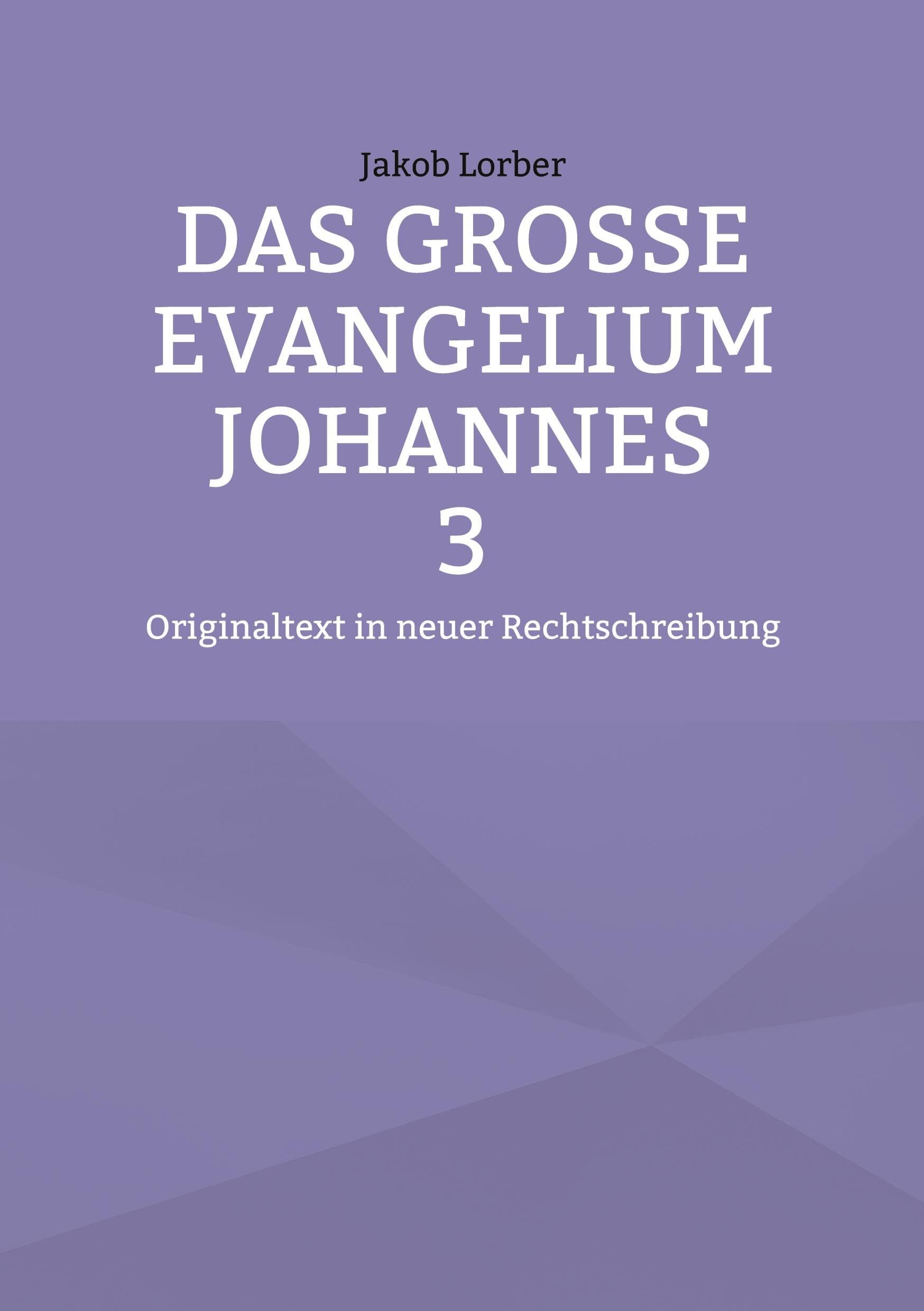 Das große Evangelium Johannes 3