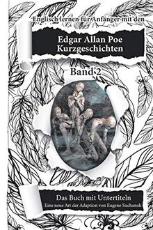 Englisch lernen für Anfänger mit Edgar Allan Poe. Kurzgeschichten. Band 2: A1 A2 leichte, einfache zweisprachige Englisch-Deutsch Bücher für Erwachsene, Jugendliche