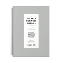 The Fashion Business Manual: An Illustrated Guide to Building a Fashion Brand