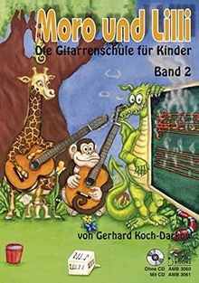 Moro und Lilli: Die Gitarrenschule für Kinder. Band 2