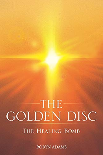 The Golden Disc: The Healing Bomb