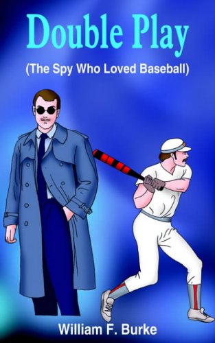 Double Play: (The Spy Who Loved Baseball)