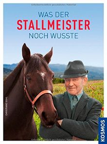 Was der Stallmeister noch wusste