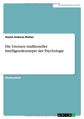 Die Grenzen traditioneller Intelligenzkonzepte der Psychologie