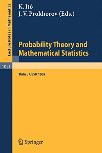 Probability Theory and Mathematical Statistics: Proceedings of the Fourth USSR-Japan Symposium, held at Tbilisi, USSR, August 23-29, 1982 (Lecture Notes in Mathematics, 1021, Band 1021)