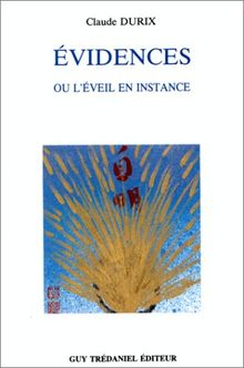Evidences ou l'Eveil en instance