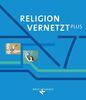 Religion vernetzt Plus - Unterrichtswerk für katholische Religionslehre am Gymnasium: 7. Jahrgangsstufe - Schülerbuch