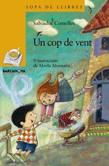 Un cop de vent (Llibres infantils i juvenils - Sopa de llibres. Sèrie groga)