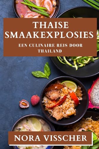 Thaise Smaakexplosies: Een Culinaire Reis door Thailand