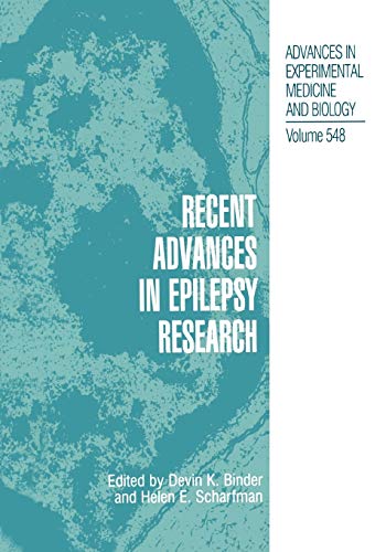 Recent Advances in Epilepsy Research (Advances in Experimental Medicine and Biology, 548, Band 548)