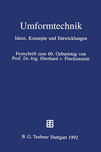Umformtechnik: Ideen, Konzepte und Entwicklungen