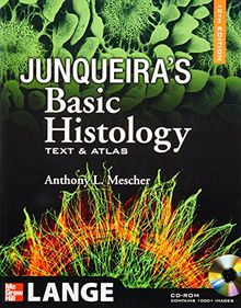 Basic Histology: Text and Atlas (Junqueira's Basic Histology)