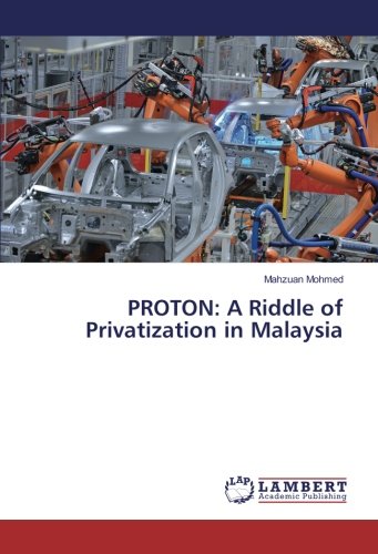 PROTON: A Riddle of Privatization in Malaysia