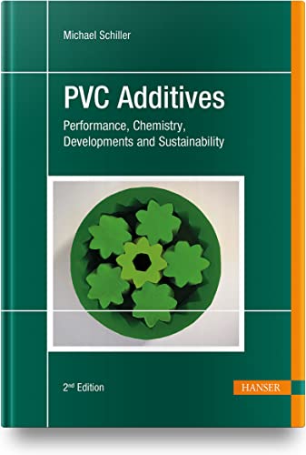 PVC Additives: Performance, Chemistry, Developments, and Sustainability