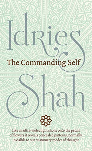 Idries Shah The Commanding Self