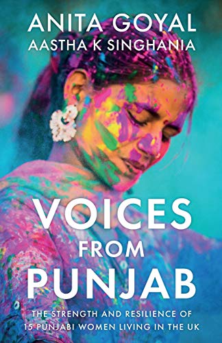 Voices from Punjab: The strength and resilience of 15 Punjabi women living in the UK