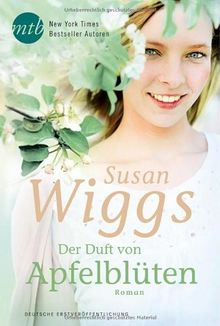 Der Duft von Apfelblüten von Wiggs, Susan | Buch | gebraucht – gut