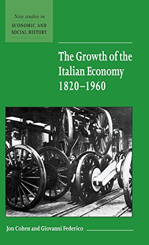 The Growth of the Italian Economy, 1820–1960 (New Studies in Economic and Social History, Band 44)