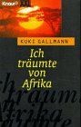 Ich träumte von Afrika (Knaur Taschenbücher. Biographien)