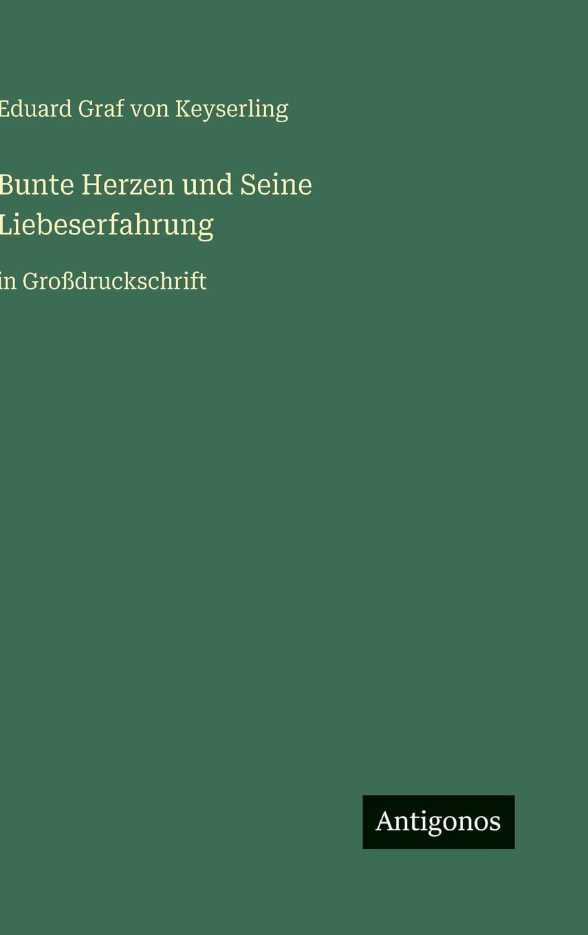 Bunte Herzen und Seine Liebeserfahrung: in Großdruckschrift