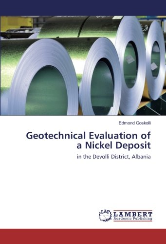 Geotechnical Evaluation of a Nickel Deposit: in the Devolli District, Albania