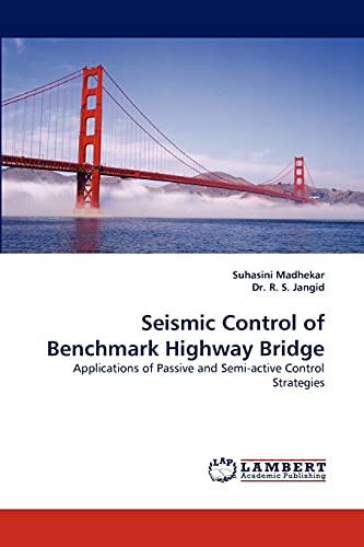 Seismic Control of Benchmark Highway Bridge: Applications of Passive and Semi-active Control Strategies