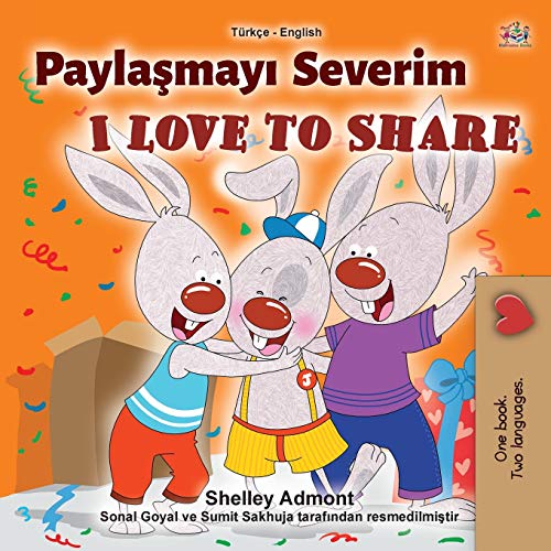 I Love to Share (Turkish English Bilingual Book for Children) (Turkish English Bilingual Collection)