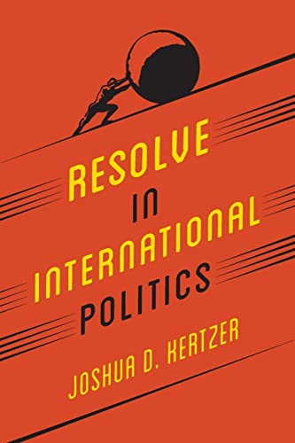 Resolve in International Politics (Princeton Studies in Political Behavior, Band 8)