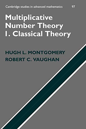 Multiplicative Number Theory I. Classical Theory (Cambridge Studies in Advanced Mathematics, Band 97)