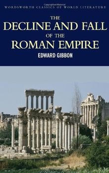 Decline and Fall of the Roman Empire (Classics of World Literature)