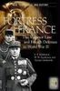 Fortress France: The Maginot Line and French Defenses in World War II (Praeger Security International)