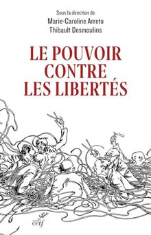 Le pouvoir contre les libertés : huit leçons critiques de la crise sanitaire