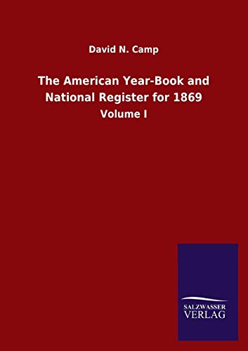The American Year-Book and National Register for 1869: Volume I