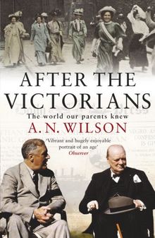 After the Victorians: The World Our Parents Knew