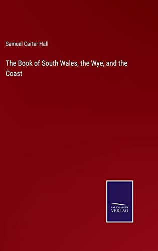 The Book of South Wales, the Wye, and the Coast
