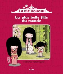 La vie Kokeshi. La plus belle fille du monde