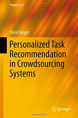 Personalized Task Recommendation in Crowdsourcing Systems (Progress in IS)
